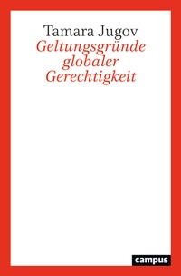 Abbildung von: Geltungsgründe globaler Gerechtigkeit - Campus