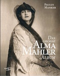 Cover: Das gro&szlig;e Alma Mahler Album - Manker, Paulus