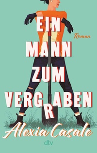Abbildung von: Ein Mann zum Vergraben - dtv