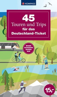 Abbildung von: 45 Touren und Trips für das Deutschland-Ticket - KOMPASS-Karten