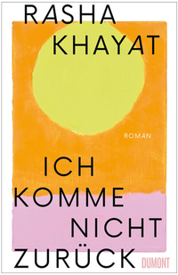Abbildung von: Ich komme nicht zurück - DuMont Buchverlag