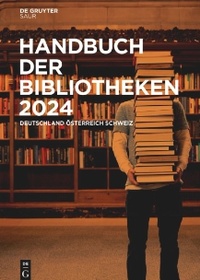 Abbildung von: Handbuch der Bibliotheken 2024 - De Gruyter Saur