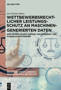 Cover: Wettbewerbsrechtlicher Leistungsschutz an maschinengenerierten Daten - De Gruyter