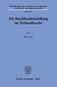 Abbildung von: Die Beschlussfeststellung im Verbandsrecht - Duncker & Humblot