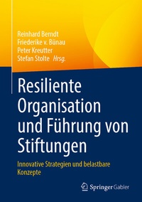 Abbildung von: Resiliente Organisation und Führung von Stiftungen - Springer Gabler