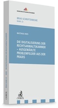 Bild: Die Digitalisierung der Rechtsanwaltskammer - ausgew&auml;hlte Problemfelder aus der Praxis - C.H.BECK