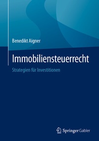 Abbildung von: Immobiliensteuerrecht - Springer Gabler