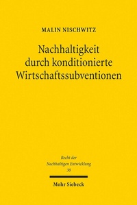 Abbildung von: Nachhaltigkeit durch konditionierte Wirtschaftssubventionen - Mohr Siebeck