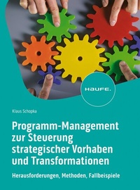 Abbildung von: Programm-Management zur Steuerung strategischer Vorhaben und Transformationen - Haufe-Lexware
