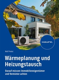 Abbildung von: Wärmeplanung und Heizungstausch - Haufe-Lexware