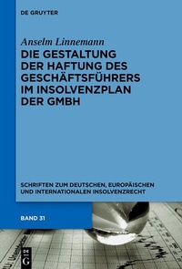 Abbildung von: Die Gestaltung der Haftung des Geschäftsführers im Insolvenzplan der GmbH - De Gruyter
