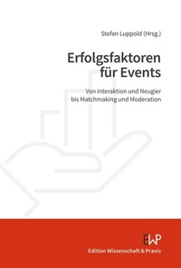 Abbildung von: Erfolgsfaktoren für Events - Edition Wissenschaft & Praxis