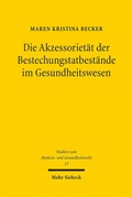 Abbildung von: Die Akzessorietät der Bestechungstatbestände im Gesundheitswesen - Mohr Siebeck