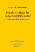 Cover: Die Akzessoriet&auml;t der Bestechungstatbest&auml;nde im Gesundheitswesen - Mohr Siebeck