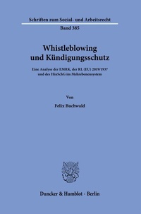 Abbildung von: "Whistleblowing" und Kündigungsschutz im Mehrebenensystem - Duncker & Humblot
