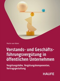 Abbildung von: Vorstands- und Geschäftsführungsvergütung in öffentlichen Unternehmen - Haufe-Lexware