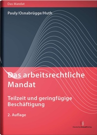 Abbildung von: Das arbeitsrechtliche Mandat - Deutscher Anwaltverlag