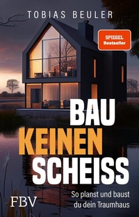 Abbildung von: Bau keinen Scheiß - FinanzBuch Verlag