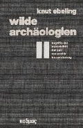 Cover: Wilde Arch&auml;ologien 2 - Kulturverlag Kadmos