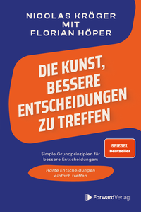 Abbildung von: Die Kunst, bessere Entscheidungen zu treffen - ForwardVerlag