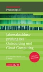 Cover: Jahresabschlussprüfung bei Outsourcing und Cloud Computing - IDW