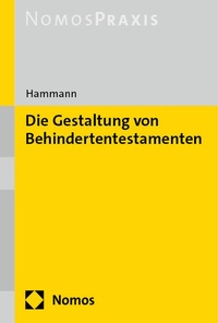 Abbildung von: Die Gestaltung von Behindertentestamenten - Nomos