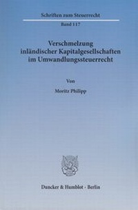 Abbildung von: Verschmelzung inländischer Kapitalgesellschaften im Umwandlungssteuerrecht - Duncker & Humblot