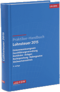 Abbildung von: Praktiker-Handbuch Lohnsteuer 2015 - IDW