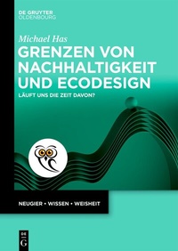 Abbildung von: Grenzen von Nachhaltigkeit und Ecodesign - De Gruyter Oldenbourg