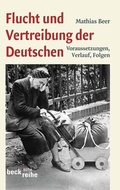 Cover: Flucht und Vertreibung der Deutschen - C.H.BECK