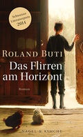 Cover: Das Flirren am Horizont - Nagel & Kimche