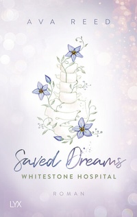 Abbildung von: Whitestone Hospital - Saved Dreams - LYX