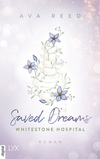 Abbildung von: Whitestone Hospital - Saved Dreams - LYX