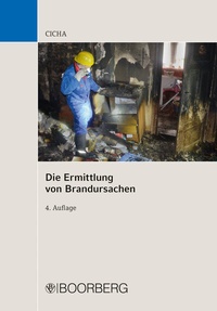 Abbildung von: Die Ermittlung von Brandursachen - Boorberg