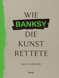 Cover: Wie BANKSY die Kunst rettete - Midas Collection