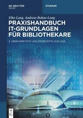 Cover: Praxishandbuch IT-Grundlagen f&uuml;r Bibliothekare - De Gruyter Saur