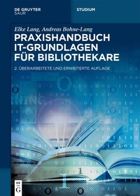 Abbildung von: Praxishandbuch IT-Grundlagen für Bibliothekare - De Gruyter Saur