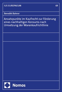 Abbildung von: Ansatzpunkte im Kaufrecht zur Förderung eines nachhaltigen Konsums nach Umsetzung der Warenkaufrichtlinie - Nomos