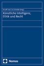 Cover: K&uuml;nstliche Intelligenz, Ethik und Recht - Nomos