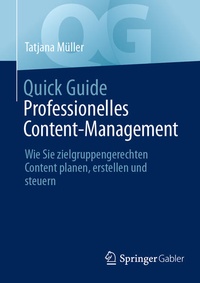 Enlarge image Cover: Quick Guide Professionelles Content-Management - Springer Gabler