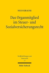 Abbildung von: Das Organmitglied im Steuer- und Sozialversicherungsrecht - Mohr Siebeck