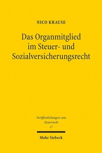 Abbildung von: Das Organmitglied im Steuer- und Sozialversicherungsrecht - Mohr Siebeck