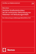 Abbildung von: Ärztliche Strafbarkeitsrisiken bei der ambulanten Behandlung von Patienten mit Betäubungsmitteln - Nomos