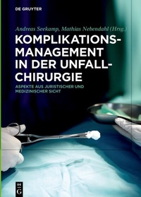 Abbildung von: Komplikationsmanagement in der Unfallchirurgie - De Gruyter