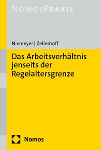 Abbildung von: Das Arbeitsverhältnis jenseits der Regelaltersgrenze - Nomos