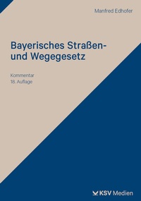 Abbildung von: Bayerisches Straßen- und Wegegesetz - Kommunal- und Schul-Verlag