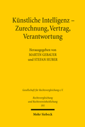 Cover: K&uuml;nstliche Intelligenz - Zurechnung, Vertrag, Verantwortung - Mohr Siebeck