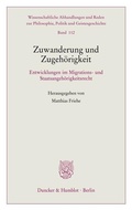 Cover: Zuwanderung und Zugeh&ouml;rigkeit - Duncker & Humblot