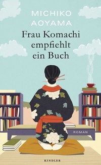 Abbildung von: Frau Komachi empfiehlt ein Buch - Kindler