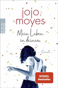 Abbildung von: Mein Leben in deinem - Rowohlt Taschenbuch